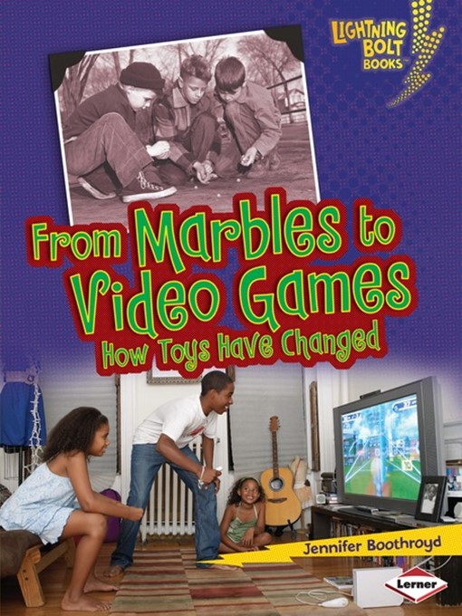 Title details for From Marbles to Video Games by Jennifer Boothroyd - Available
